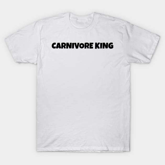 Carnivore King, Carnivore diet slogan T-shirt, for meat and steak lovers, keto friendly T-Shirt by PrimusClothing